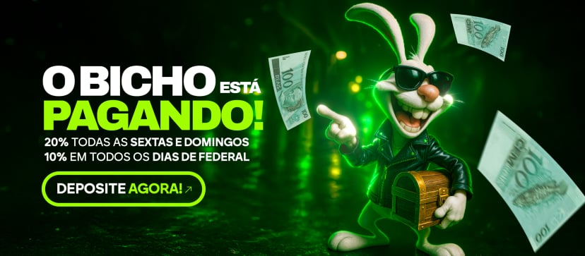 20% todas as SEXTAS e DOMINGOS - 10% todos os dias de FEDERAL - SpotBicho
